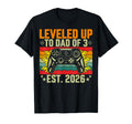 Leveled Up To Dad 3 Three Daddy T-Shirt - Casual Everyday Wear for Adults - T-Shirt, Sweatshirt, Hoodie