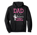 Dad Ballerina Funny Dance Dad Hoodie - Novelty Apparel Men Women - T-Shirt, Sweatshirt, Hoodie
