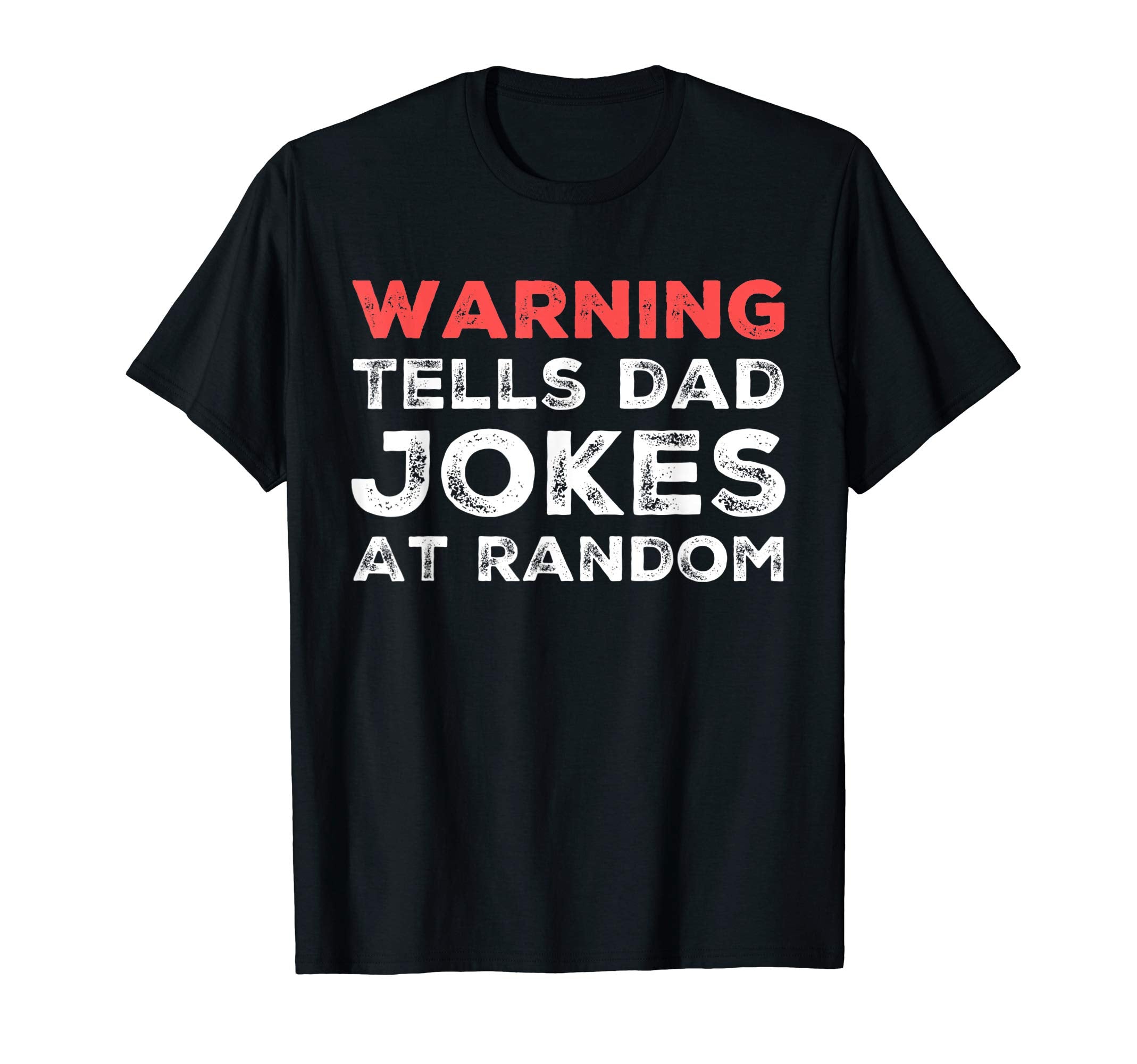 Warning Tells Dad Jokes Random T-Shirt - Unique Graphic Unisex - T-Shirt, Sweatshirt, Hoodie