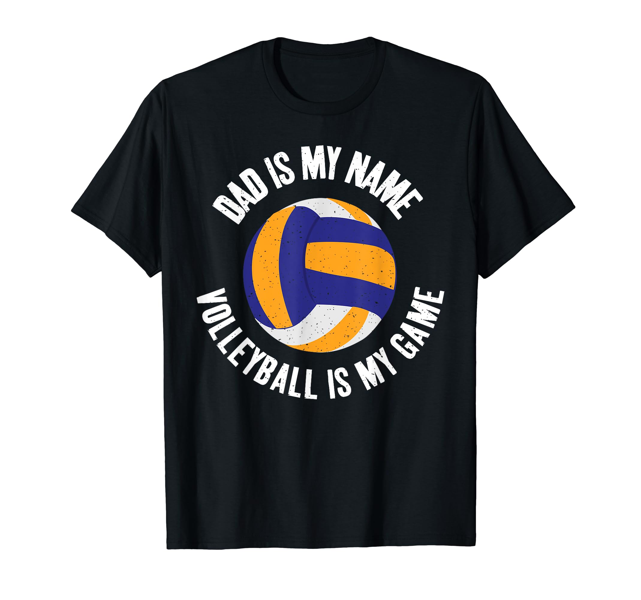 Dad Is My Name Volleyball Is My Game T-Shirt - Aesthetic Graphic Men Women - T-Shirt, Sweatshirt, Hoodie