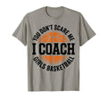 You Dont Scare Me I Coach T-Shirt - Casual Everyday Wear Men Women - T-Shirt, Sweatshirt, Hoodie