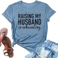 Women Raising My Husband is Exhausting Funny Wife - Adult & Kids T-Shirts, Sweatshirts & Hoodies apparel design preview 1