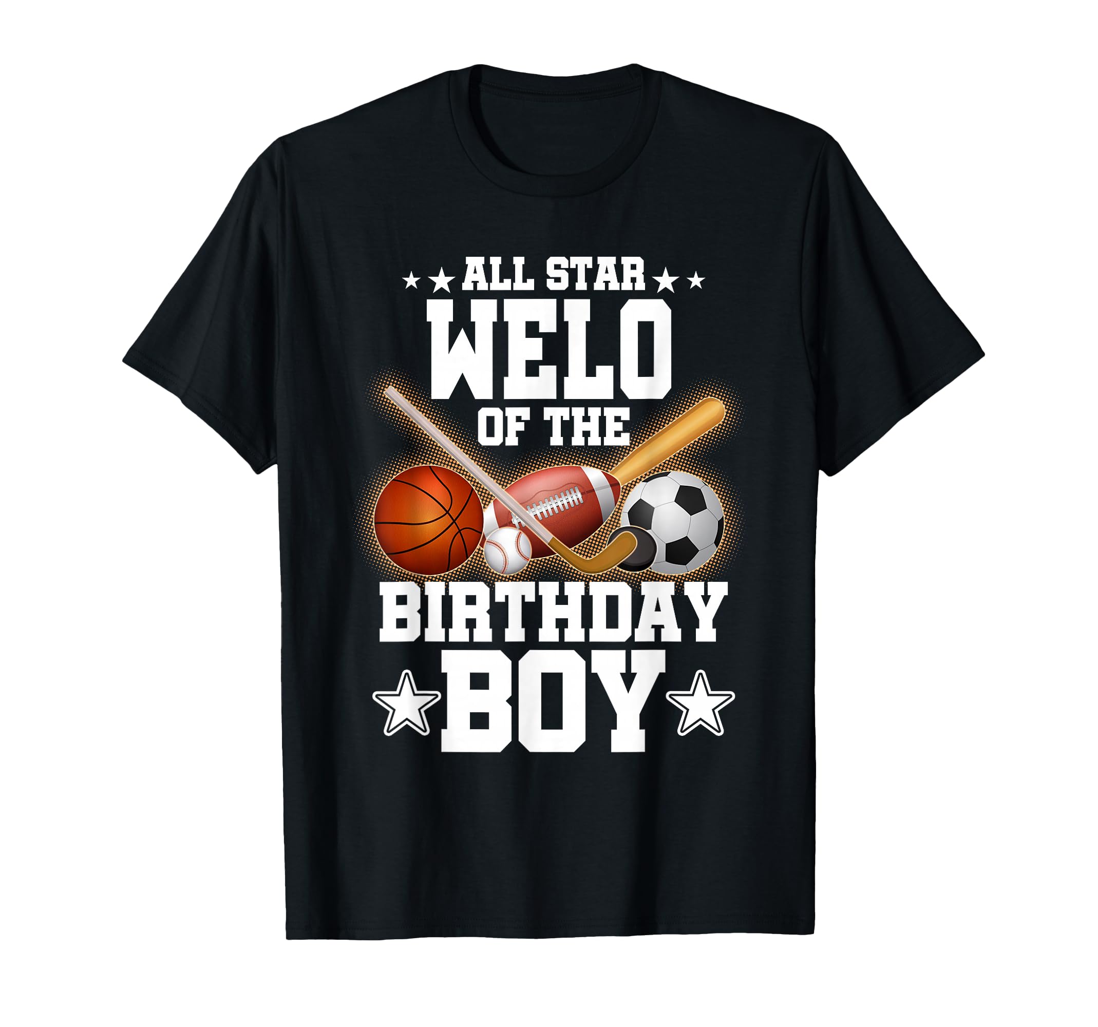 All Star Welo Birthday Basketball Soccer T-Shirt - Aesthetic Graphic Unisex - T-Shirt, Sweatshirt, Hoodie