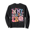 Groovy I My Basketball Era Player Fan Sweatshirt - Novelty Apparel Unisex - T-Shirt, Sweatshirt, Hoodie
