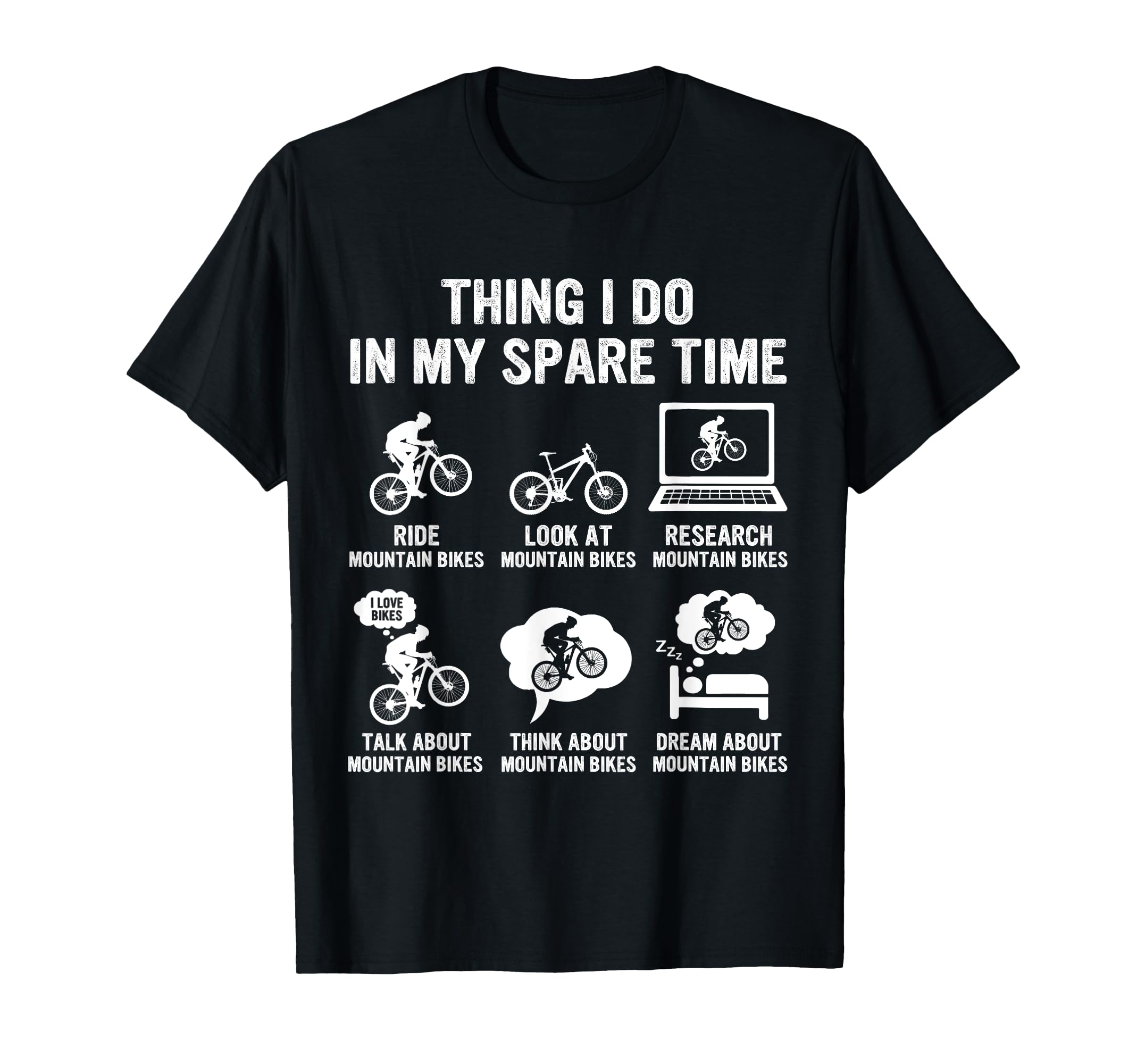 Mountain Biker Things I Do My Spare Time T-Shirt - Unique Graphic Unisex - T-Shirt, Sweatshirt, Hoodie