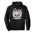 Senior Dad Class 2026 Graduate Hoodie - Aesthetic Graphic Men Women - T-Shirt, Sweatshirt, Hoodie
