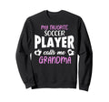 My Favorite Soccer Player Calls Me Sweatshirt - Graphic Print Unisex - T-Shirt, Sweatshirt, Hoodie