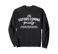 Oxford Comma Society Defense And Sweatshirt - Novelty Apparel Unisex - T-Shirt, Sweatshirt, Hoodie
