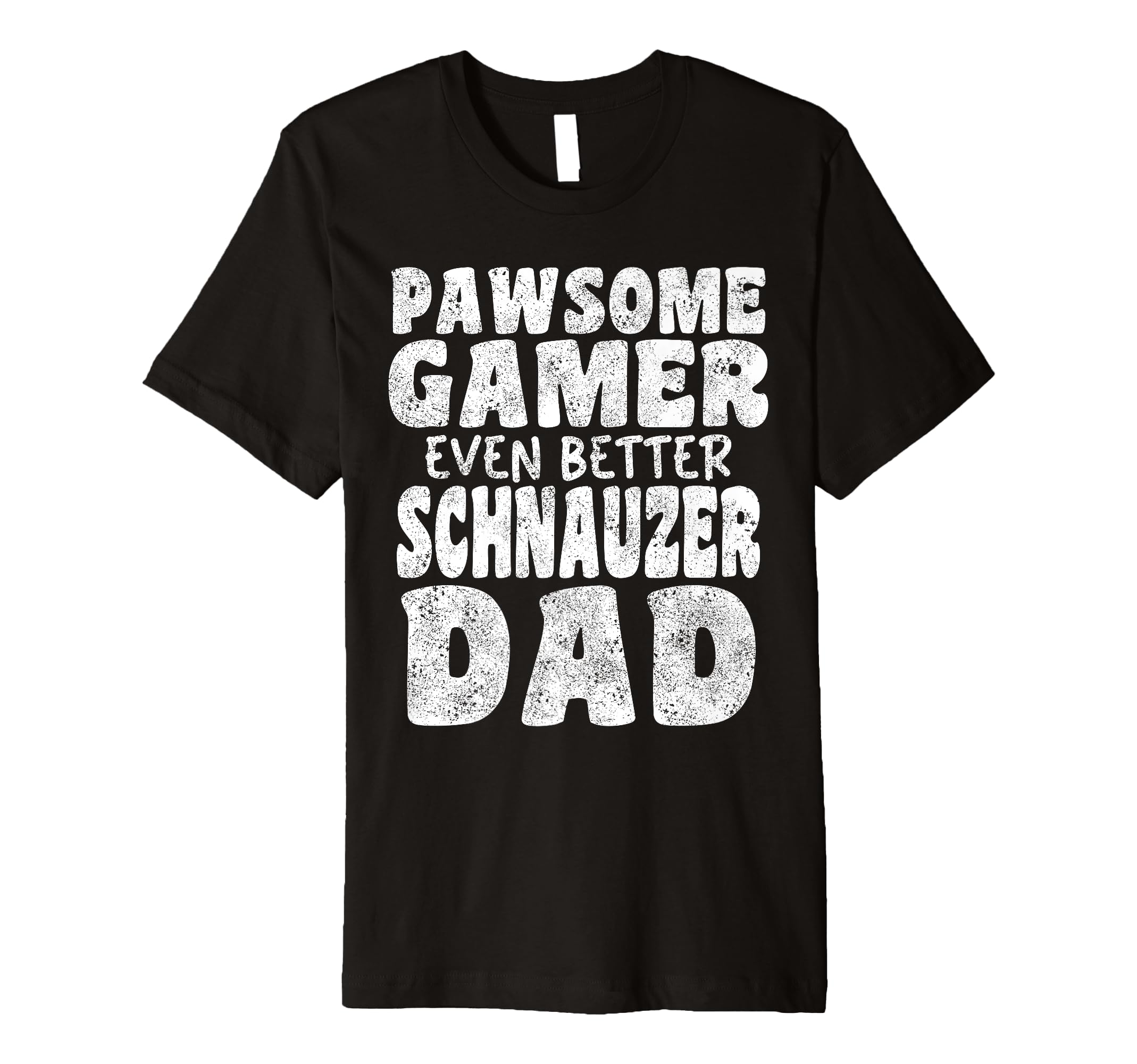 Pawsome Gamer Even Better Schnauzer T-Shirt - Unique Graphic for Adults - T-Shirt, Sweatshirt, Hoodie