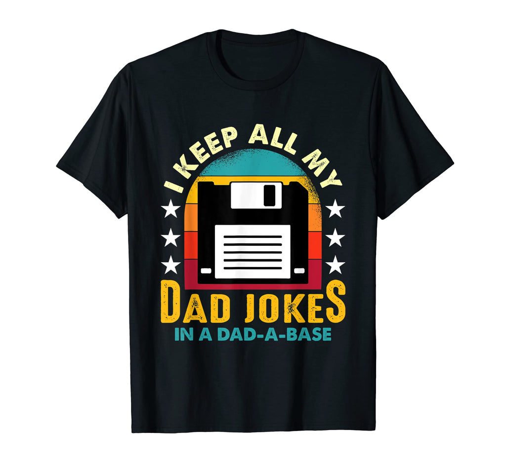 Mens I Keep All My Dad Jokes Dad T-Shirt - Custom Art Print for Adults - T-Shirt, Sweatshirt, Hoodie