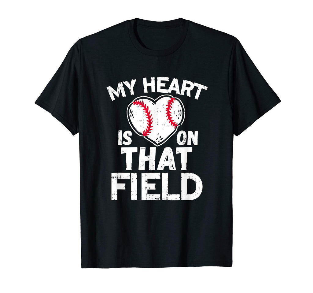 My Heart Is That Field Baseball T-Shirt - Streetwear Style Men Women - T-Shirt, Sweatshirt, Hoodie