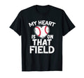 My Heart Is That Field Baseball T-Shirt - Streetwear Style Men Women - T-Shirt, Sweatshirt, Hoodie