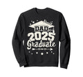 Proud Dad 2025 Graduate Team 25 Senior Sweatshirt - Novelty Apparel Unisex - T-Shirt, Sweatshirt, Hoodie