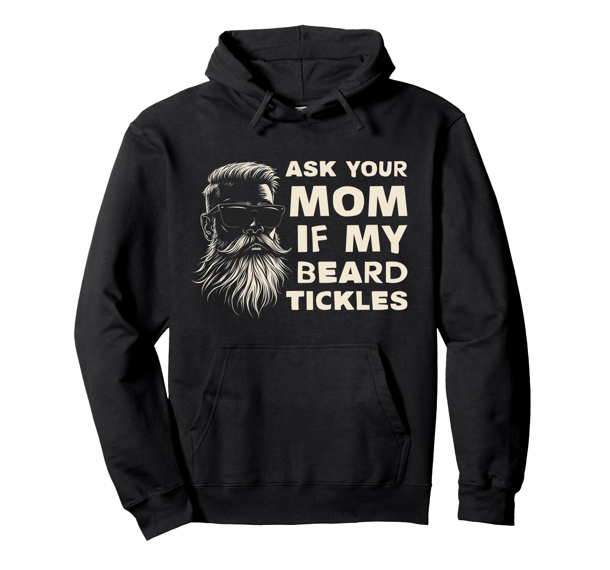 Bearded Dad Fathers Day Ask Your Mom Hoodie - Aesthetic Graphic Men Women - T-Shirt, Sweatshirt, Hoodie