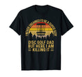 I Never Dreamed Id Be Super Sexy Disc Golf T-Shirt - Graphic Print Unisex - T-Shirt, Sweatshirt, Hoodie