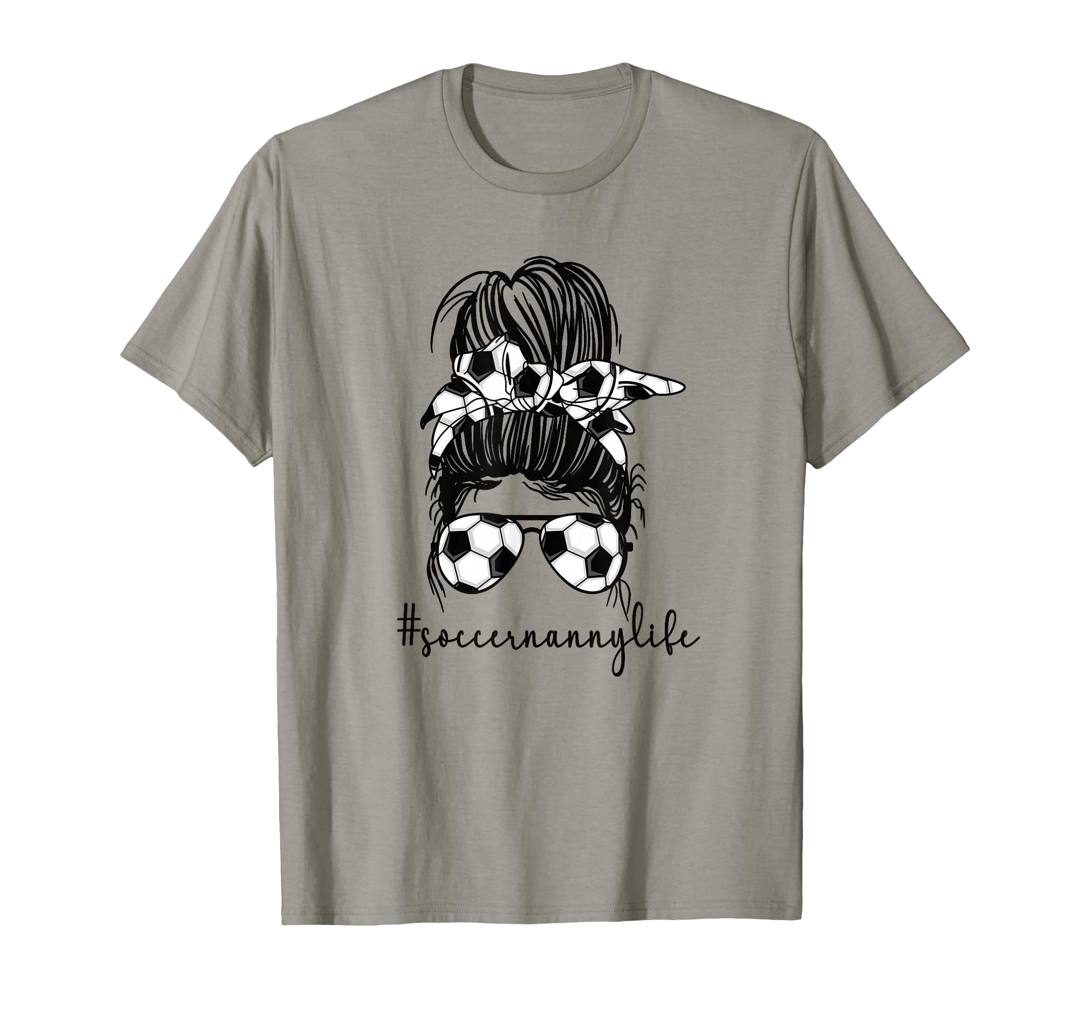 Funny Soccer Nanny Life Soccer T-Shirt - Aesthetic Graphic Men Women - T-Shirt, Sweatshirt, Hoodie
