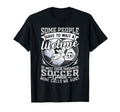 My Favorite Soccer Player Calls Me T-Shirt - Streetwear Style Men Women - T-Shirt, Sweatshirt, Hoodie