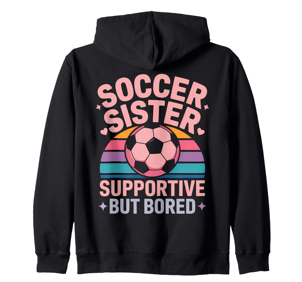 Funny Soccer Sister Soccer Designs T-Shirt - Custom Art Print Unisex - T-Shirt, Sweatshirt, Hoodie