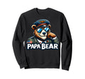 Papa Bear Gifts Funny Birthday Fun Sweatshirt - Unique Graphic Men Women - T-Shirt, Sweatshirt, Hoodie