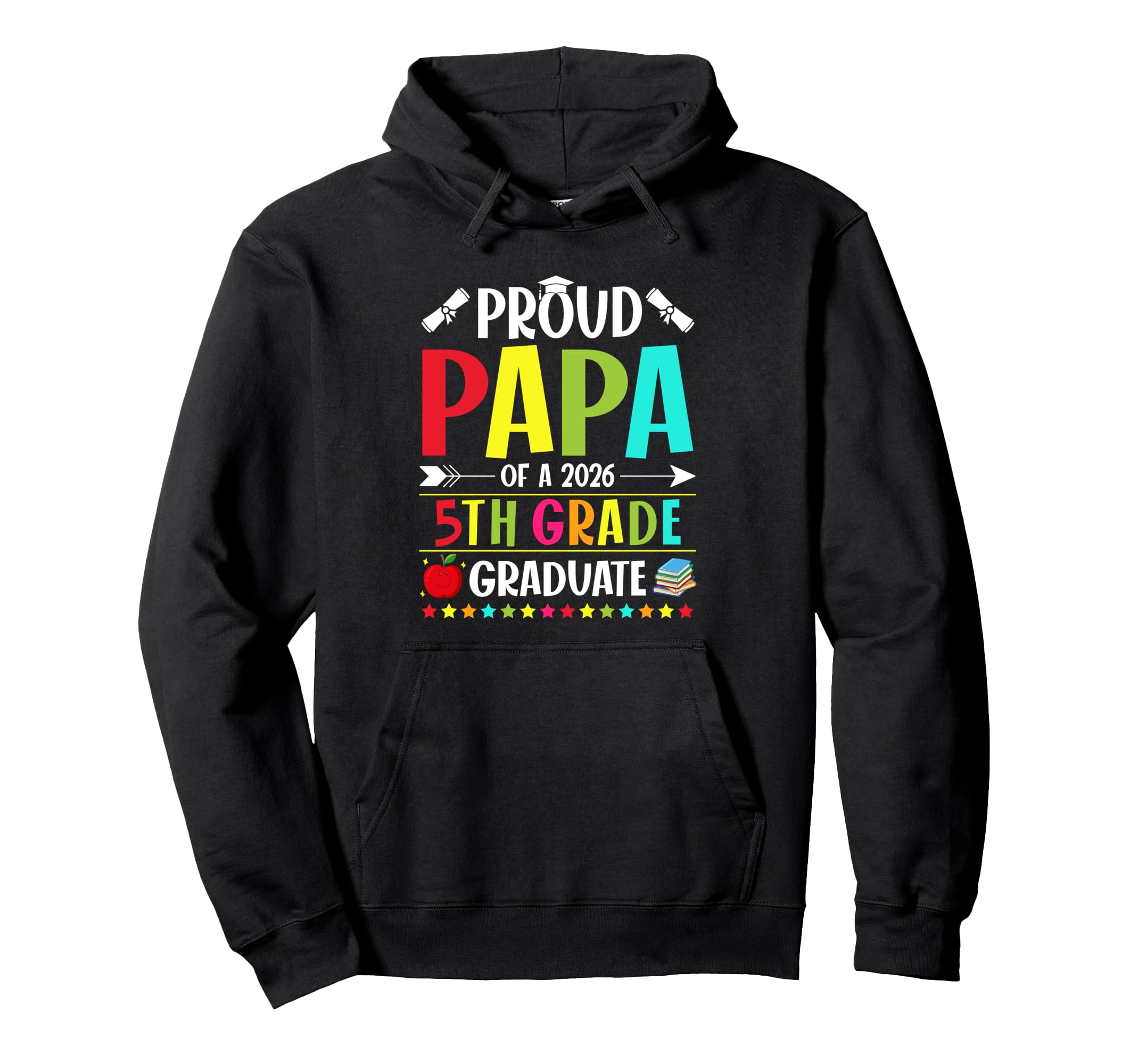Proud Dad Class 2026 5Th Grade Graduate Hoodie - Novelty Apparel Unisex - T-Shirt, Sweatshirt, Hoodie