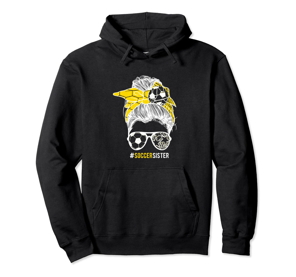 Soccer Sister Messy Bun Hair Hoodie - Unique Graphic Unisex - T-Shirt, Sweatshirt, Hoodie
