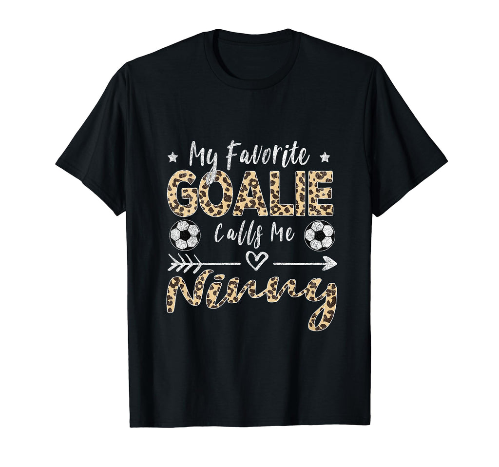 My Favorite Goalie Calls Me Ninny T-Shirt - Aesthetic Graphic Men Women - T-Shirt, Sweatshirt, Hoodie
