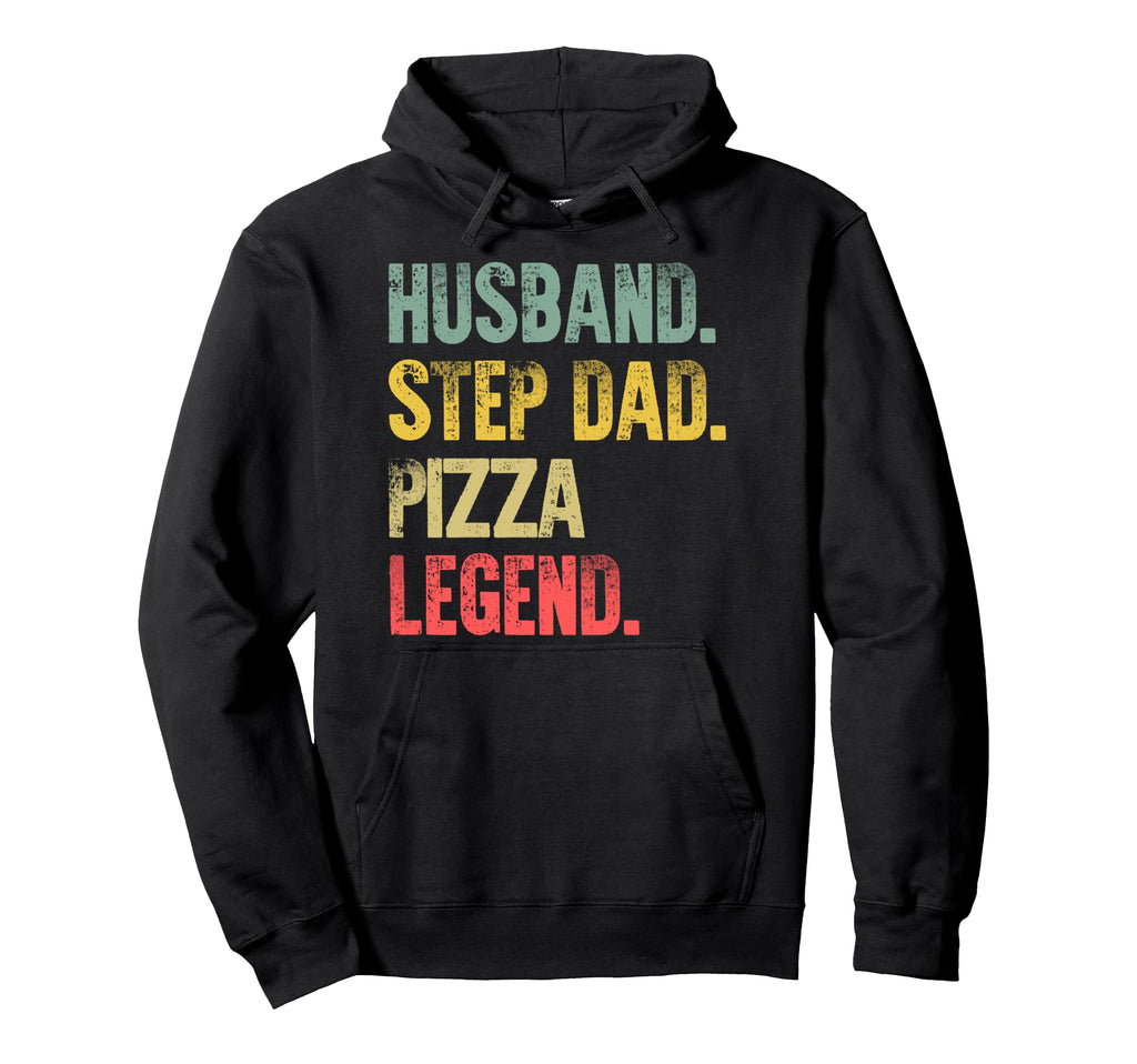 Funny Husband Step Dad Pizza Legend Father Hoodie - Custom Art Print Unisex - T-Shirt, Sweatshirt, Hoodie