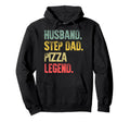 Funny Husband Step Dad Pizza Legend Father Hoodie - Custom Art Print Unisex - T-Shirt, Sweatshirt, Hoodie