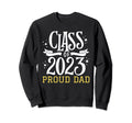 Proud Dad Graduate Class 2023 Sweatshirt - Graphic Print for Adults - T-Shirt, Sweatshirt, Hoodie