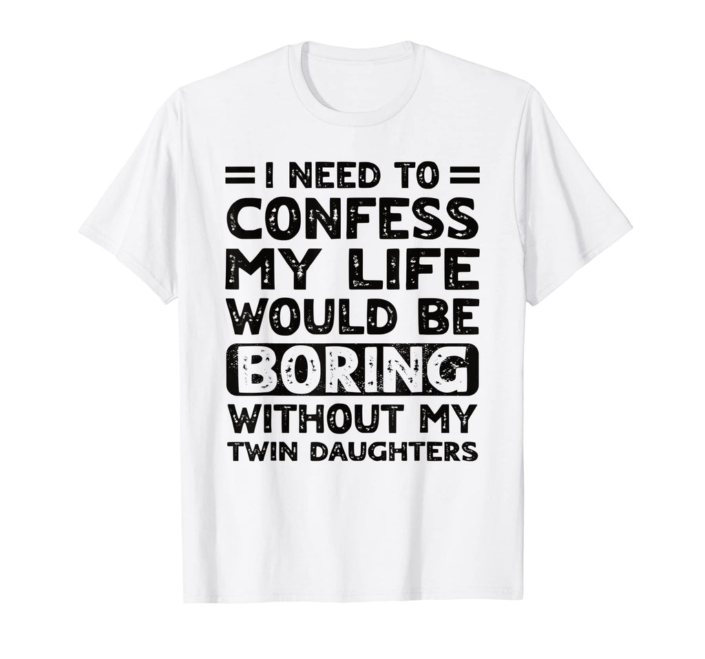 My Life Would Be Boring Without My T-Shirt - Streetwear Style for Adults - T-Shirt, Sweatshirt, Hoodie