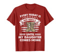 Red Friday Until My Daughter Comes T-Shirt - Aesthetic Graphic Men Women - T-Shirt, Sweatshirt, Hoodie