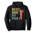 Best Dad Par Fathers Day Golfing Hoodie - Aesthetic Graphic for Adults - T-Shirt, Sweatshirt, Hoodie