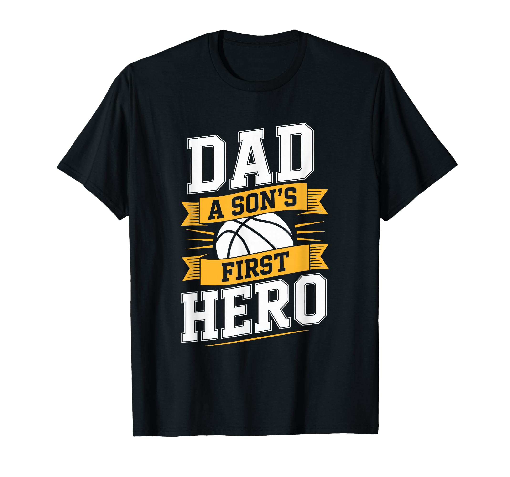 Dad Sons First Hero Basketball Father T-Shirt - Custom Art Print Men Women - T-Shirt, Sweatshirt, Hoodie