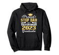 Proud Step Dad 2023 Salutatorian Class Hoodie - Trendy Graphic for Adults - T-Shirt, Sweatshirt, Hoodie