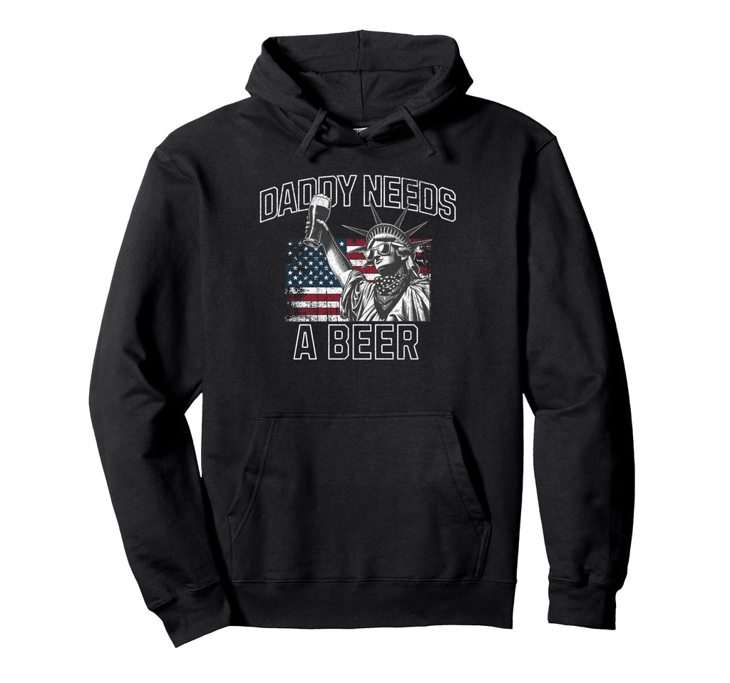 Daddy Needs Beer Funny Drinking Dad Hoodie - Graphic Print for Adults - T-Shirt, Sweatshirt, Hoodie