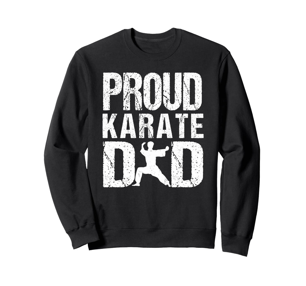 Proud Karate Dad Game Day Sports Sweatshirt - Custom Art Print Unisex - T-Shirt, Sweatshirt, Hoodie