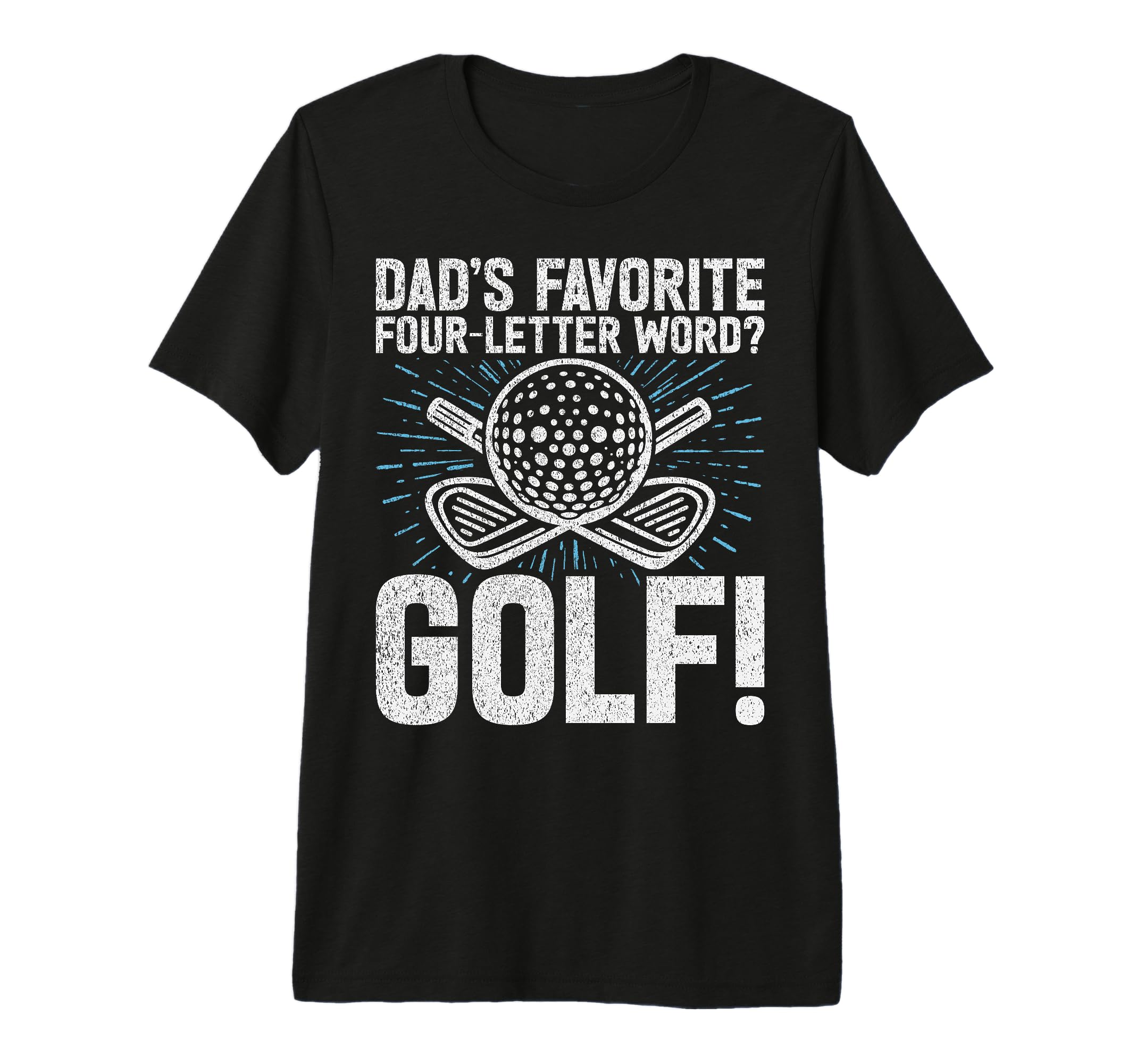 Dads Favorite Four Letter Word T-Shirt - Fun Novelty Design for Adults - T-Shirt, Sweatshirt, Hoodie