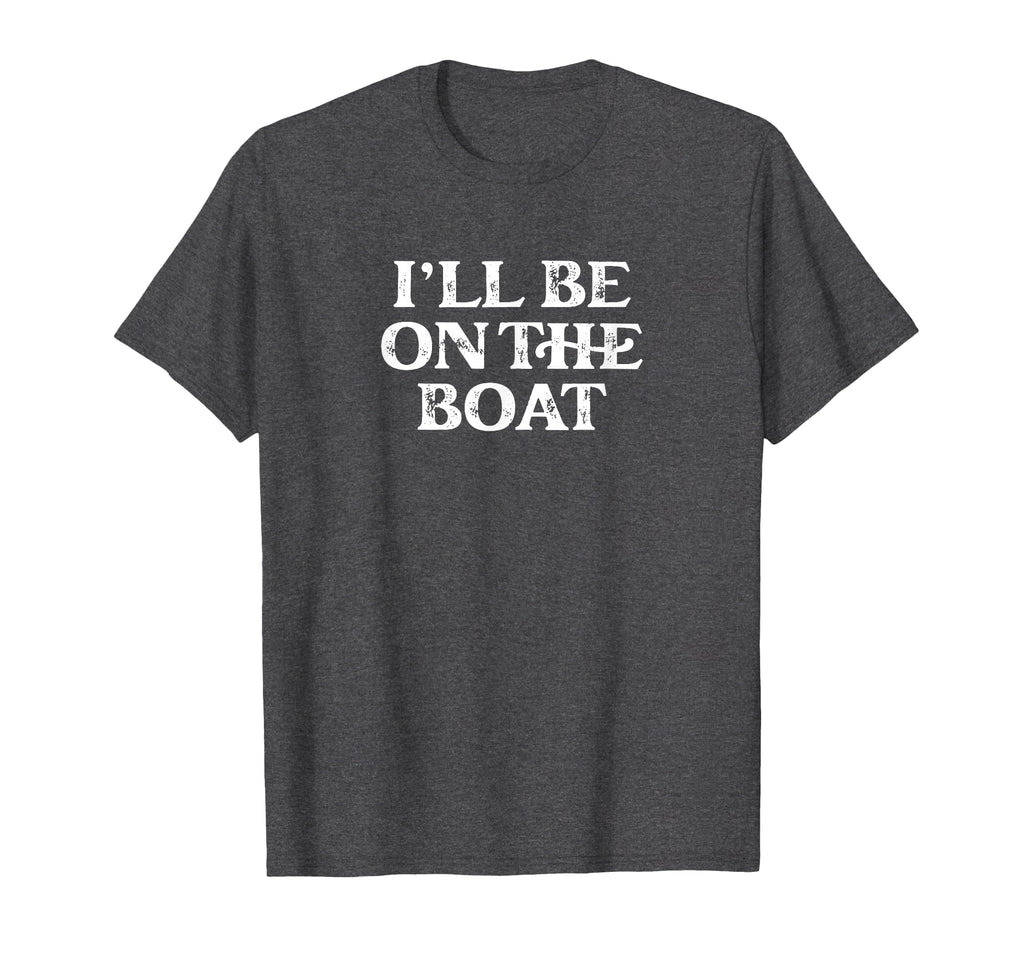 Boating Lover Sailing Pontoon T-Shirt - Fun Novelty Design for Adults - T-Shirt, Sweatshirt, Hoodie