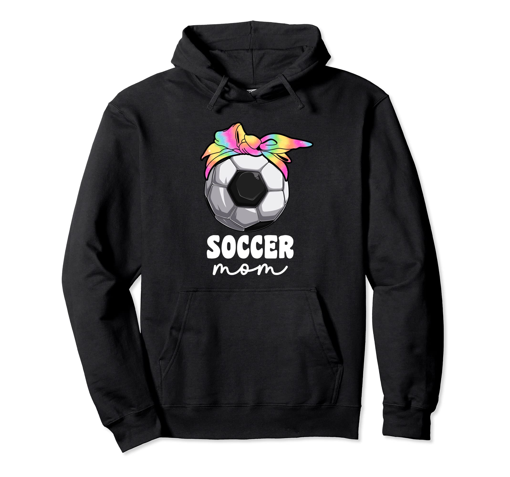Proud Soccer Mom Mama Tie Dye Soccer Hoodie - Unique Graphic Men Women - T-Shirt, Sweatshirt, Hoodie