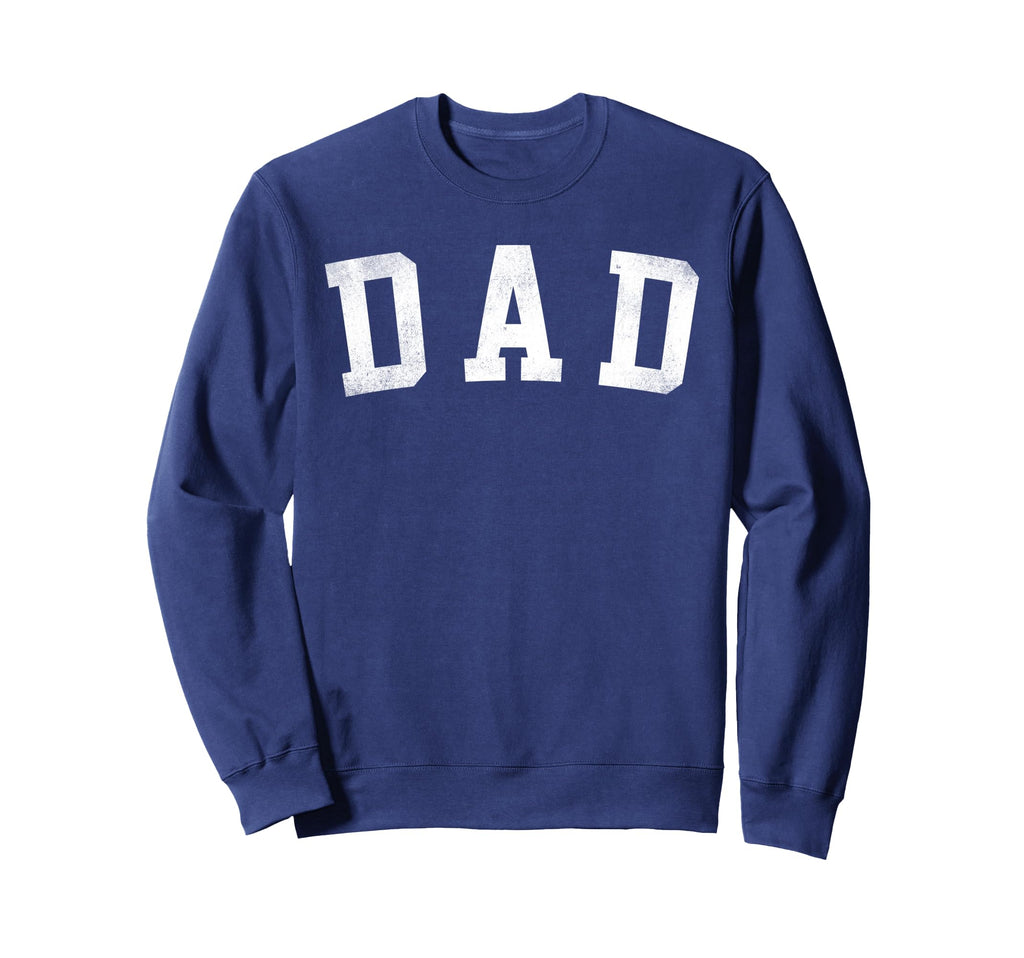 Dad Bold Font Fathers Day Dad Sweatshirt - Graphic Print Unisex - T-Shirt, Sweatshirt, Hoodie
