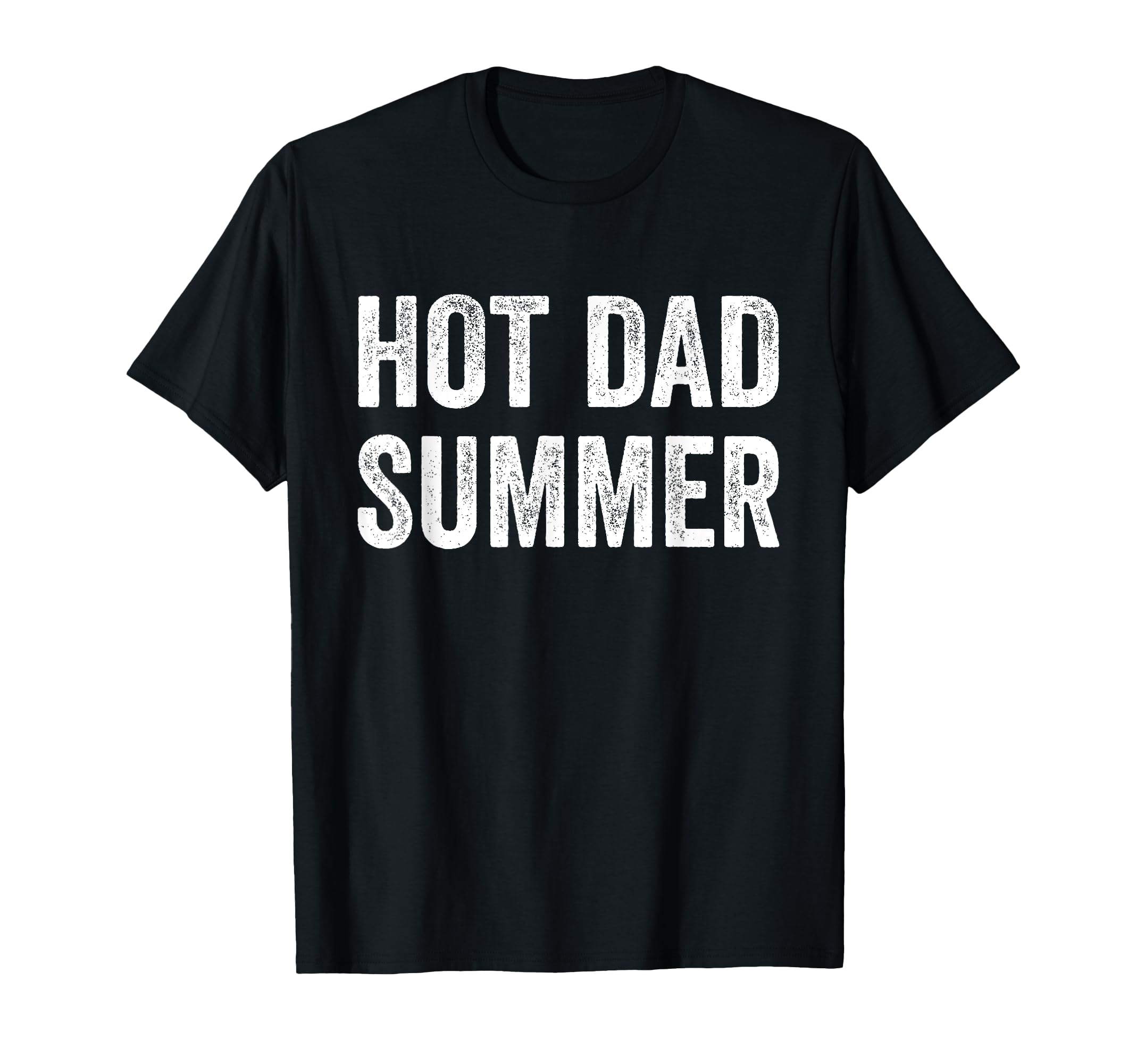 Hot Dad Summer T-Shirt - Graphic Print Unisex - T-Shirt, Sweatshirt, Hoodie