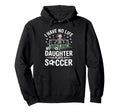 Funny Soccer Daughter Mom Mother Hoodie - Casual Everyday Wear Men Women - T-Shirt, Sweatshirt, Hoodie