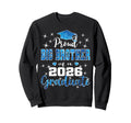 Super Proud Big Brother 2026 Sweatshirt - Unique Graphic Men Women - T-Shirt, Sweatshirt, Hoodie