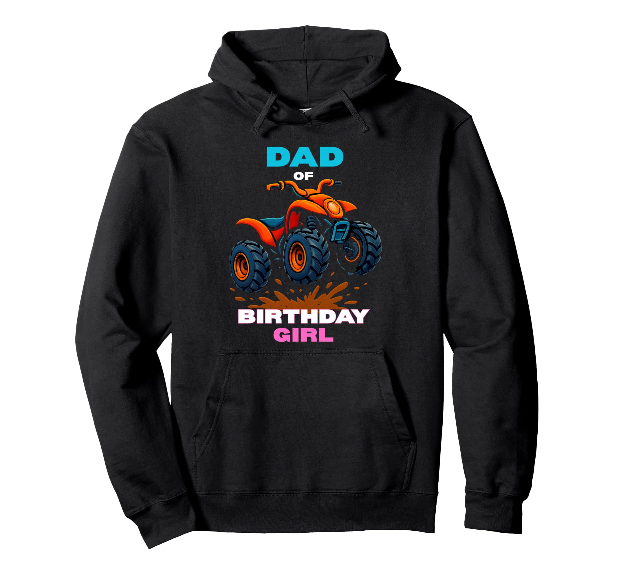 Dad Birthday Atv Four Wheeler Quad Bike Hoodie - Graphic Print for Adults - T-Shirt, Sweatshirt, Hoodie