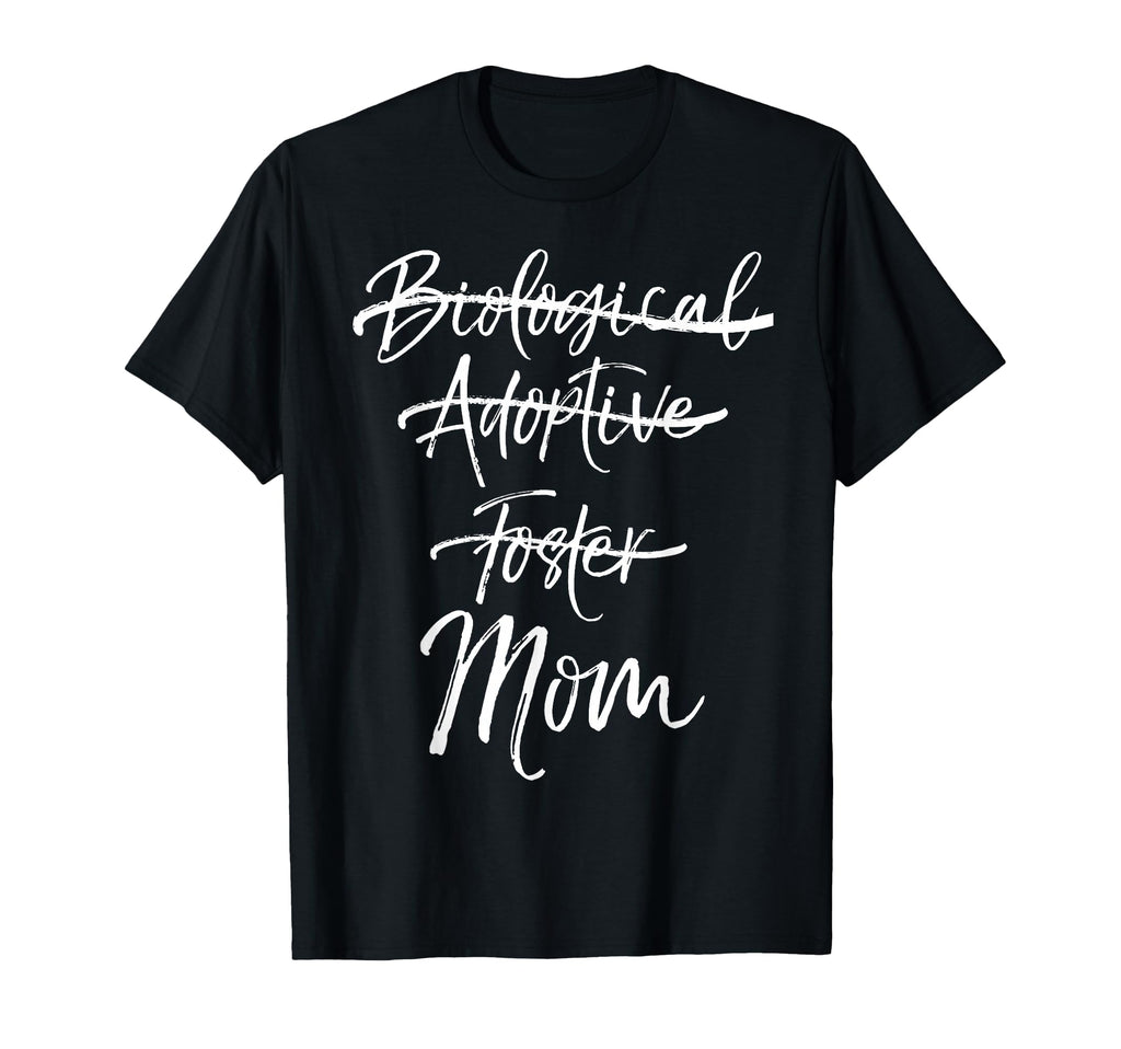 Not Biological Adoptive Foster Just Mom T-Shirt - Minimalist Print Unisex - T-Shirt, Sweatshirt, Hoodie