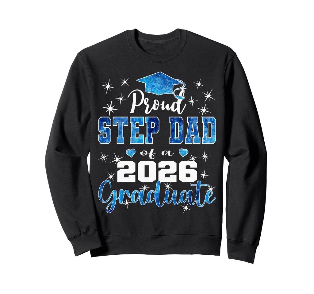 Super Proud Step Dad 2026 Graduate Sweatshirt - Minimalist Print Men Women - T-Shirt, Sweatshirt, Hoodie