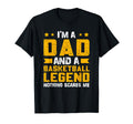 Dad Basketball Legend Fathers Day T-Shirt - Novelty Apparel for Adults - T-Shirt, Sweatshirt, Hoodie