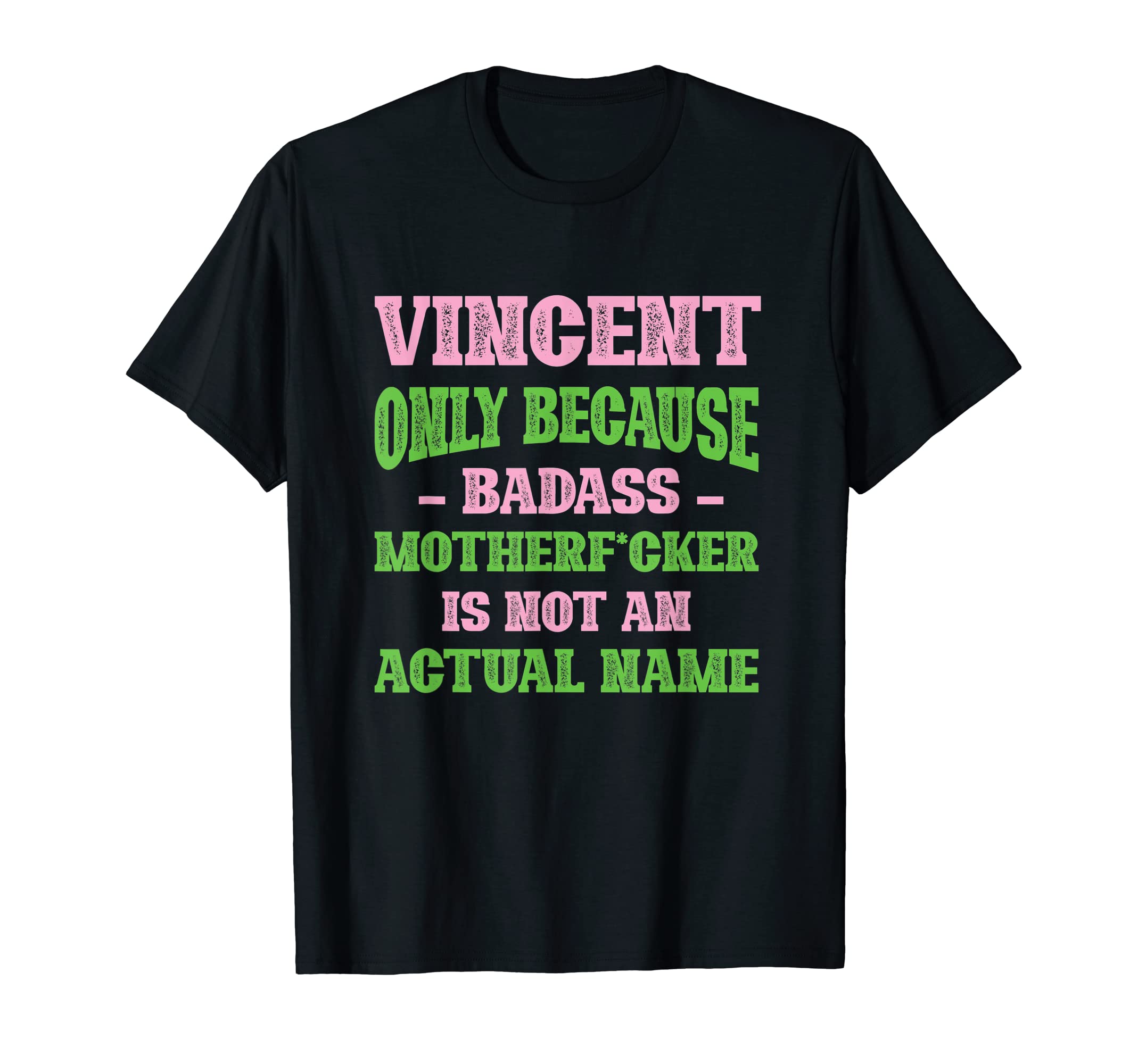 Badass Vincent Name Unique Nickname T-Shirt - Aesthetic Graphic for Adults - T-Shirt, Sweatshirt, Hoodie