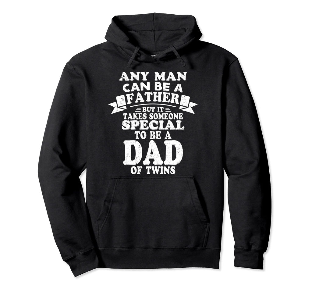 Any Be Father But Someone Special To Hoodie - Streetwear Style Men Women - T-Shirt, Sweatshirt, Hoodie