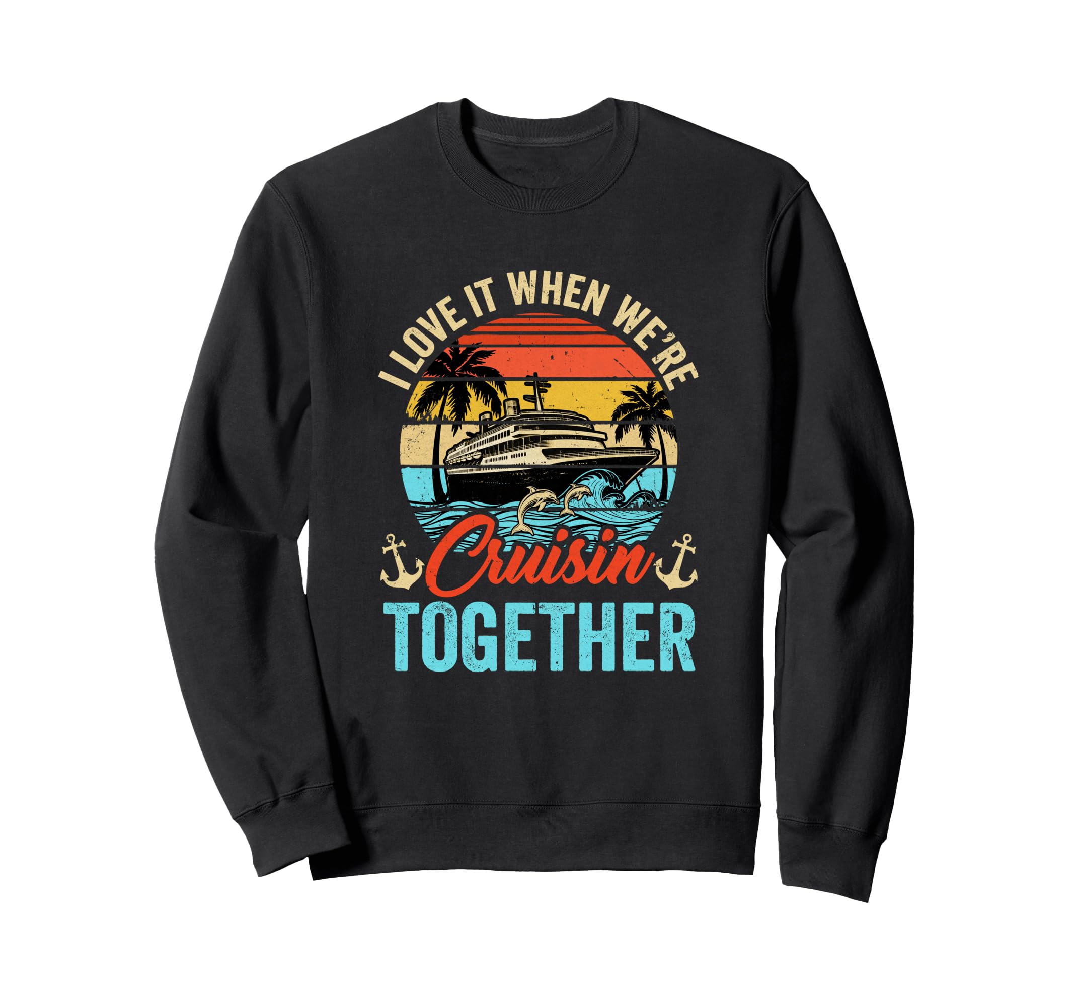 Cruise Squad 2026 Outfits Sweatshirt - Fun Novelty Design for Adults - T-Shirt, Sweatshirt, Hoodie